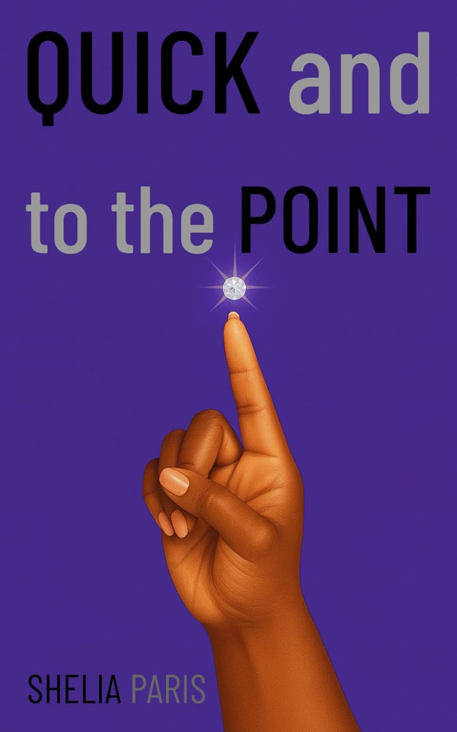 Quick and to the Point by Shelia Paris - book cover